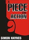 A Piece of the Action by Simon Haynes