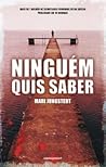 Ninguém Quis Saber by Mari Jungstedt