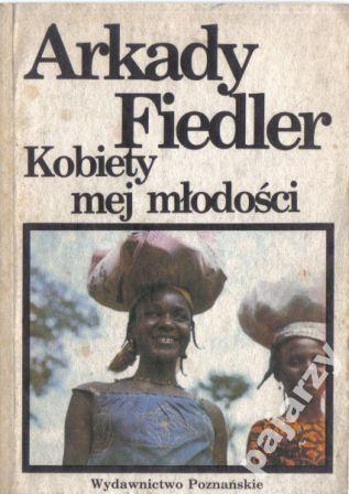 Kobiety mej młodości. Rzeczy wybrane (Paperback)