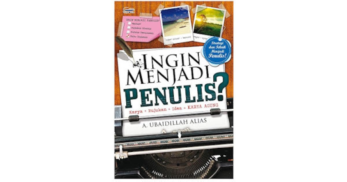Ingin Menjadi Penulis By A Ubaidillah Alias Ingin Menjadi Penulis By A Ubaidillah Alias