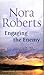 Engaging the Enemy by Nora Roberts