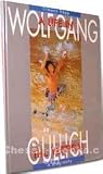 Wolfgang Gullich : A Life in the Vertical