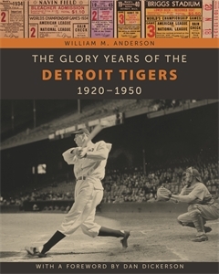 The Glory Years of the Detroit Tigers: 1920-1950 (Painted Turtle Press)