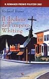 Il declino dell'impero Whiting by Richard Russo