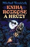 Kniha rozkoše a hrůzy Kniha rozkoše a hrůzy
