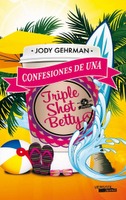 Portada de Confesiones de una Triple Shot Betty, de Jody Gehrman