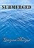 Submerged by Graysen Morgen