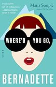 Where&#x27;d You Go, Bernadette 