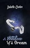 A Shadow of a Dream by Isabella Carter