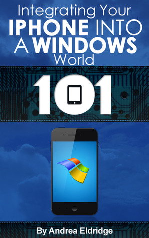 Smartphone 101: Integrating Your iPhone Into a Windows World