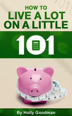 Budget 101: How to Live a Lot on a Little