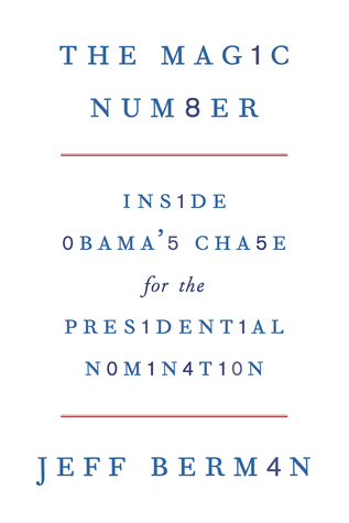 The Magic Number: Inside Obama's Chase for the Presidential Nomination (Paperback)