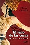 El vino de las cosas:  Ditirambos / Dithyrambs: Ditirambos