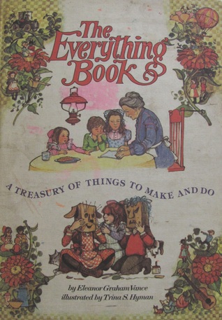 The Everything Book: A Treasury of Things to Make and Do