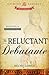 The Reluctant Debutante by Becky Lower