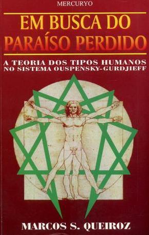Em Busca do Paraíso Perdido: A Teoria dos Tipos Humanos no Sistema Ouspensky-Gurdjieff (Paperback)