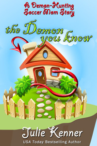 The Demon You Know (Demon-Hunting Soccer Mom #4.5)