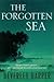 The Forgotten Sea