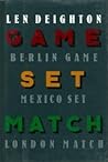 Game, Set, Match, (Bernard Samson, #1-3) Game, Set, Match, (Bernard Samson, #1-3)