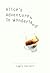 Alice's Adventures In Wonderland (Alice's Adventures in Wonderland, #1)
