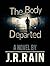 The Body Departed by J.R. Rain