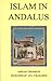 Islam in Andalus by Ahmad Thomson