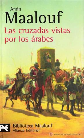 Portada de Las cruzadas vistas por los árabes, de Amin Maalouf