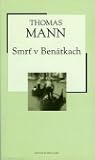 Smrť v Benátkach by Thomas Mann Smrť v Benátkach by Thomas Mann
