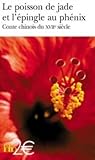Le poisson de jade et l'épingle au phénix Le poisson de jade et l'épingle au phénix