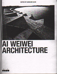 Ai Weiwei: Architecture (Hardcover)