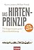 Das Hirtenprinzip: Sieben Erfolgsrezepte guter Menschenführung