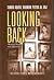 Looking Back by Tunku Abdul Rahman Putra Looking Back by Tunku Abdul Rahman Putra