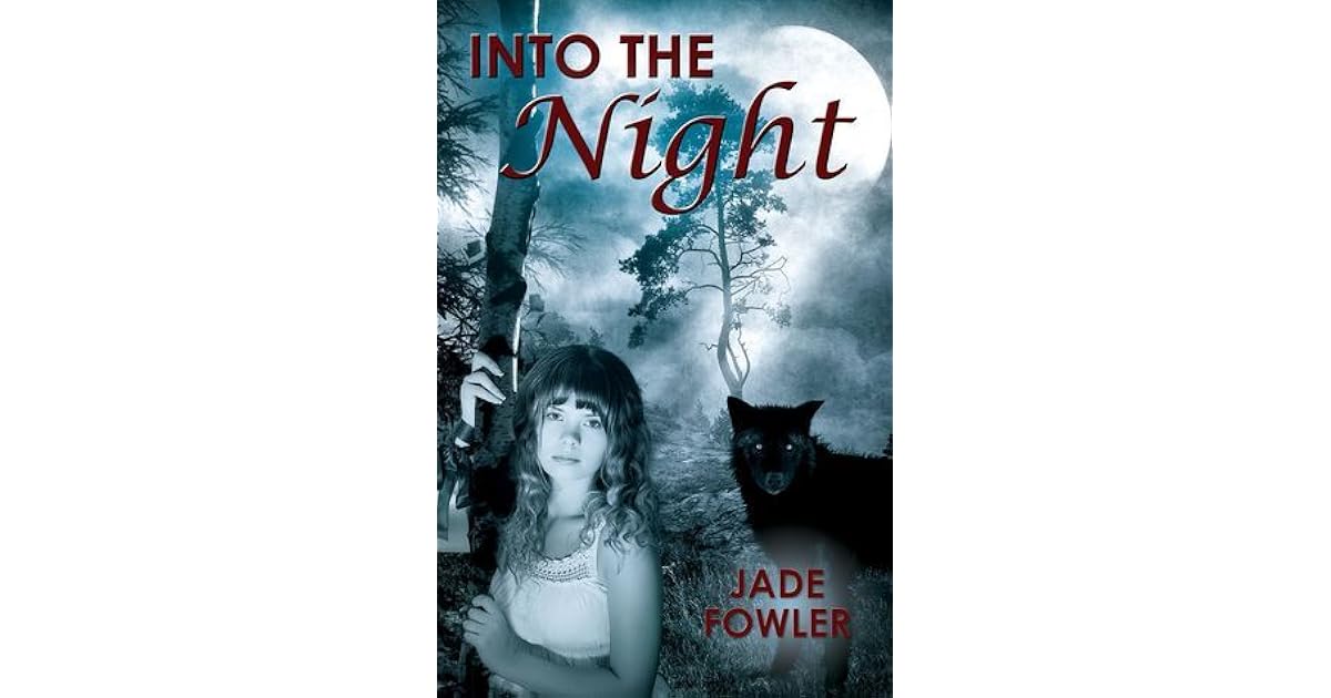Into the Night (Into the Night 1) by Jade Fowler
