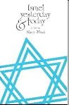 Israel, Yesterday and Today Israel, Yesterday and Today