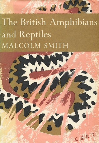The British Amphibians & Reptiles (New Naturalist, #20)