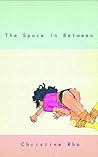 The Space In Between by Christine Rho