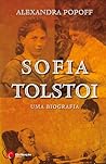 Sofia Tolstoi - Uma Biografia by Alexandra Popoff