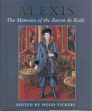 Alexis: The Memoirs Of The Baron De Redé (Hardcover)