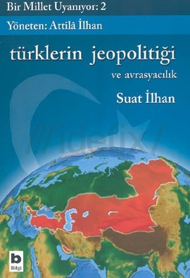 Türklerin Jeopolitiği ve Avrasyacılık
