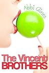 The Vincent Brothers by Abbi Glines The Vincent Brothers by Abbi Glines