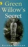 Green Willow's Secret by Eileen Dunlop Green Willow's Secret by Eileen Dunlop