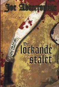 Det lockande stålet. Bok 1 (Första lagen, #1)