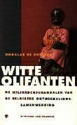 Witte olifanten: De miljardenschandalen van de Belgische ontwikkelingssamenwerking