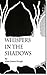 Whispers in the Shadows