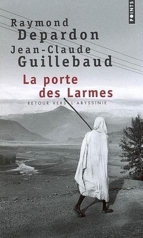 La Porte Des Larmes: Retour Vers L'Abyssinie (Paperback)