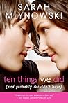 Ten Things We Did by Sarah Mlynowski
