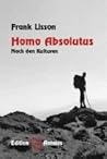Homo Absolutus. Nach den Kulturen