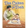 Tea Cakes for Tosh by Kelly Starling Lyons