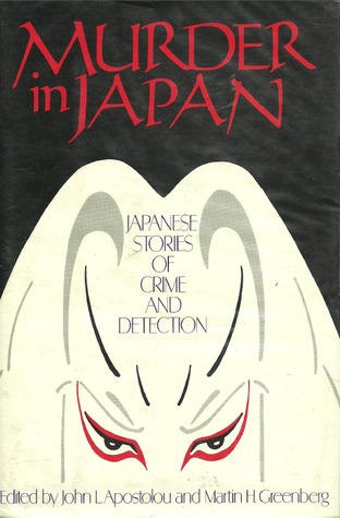 Murder in Japan: Japanese Stories of Crime and Detection