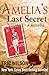 Amelia's Last Secret by Eric Wilson